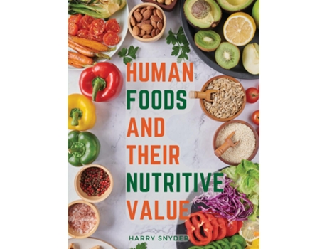 Livro Human Foods and Their Nutritive Value de Harry Snyder (Inglês)