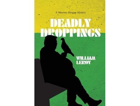 Livro Deadly Droppings / Humble Pie De William Leroy (inglês)