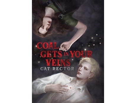 Livro Coal Gets In Your Veins de Cat Rector (Inglês - Capa Dura)