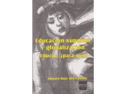 Livro Educacion Superior Y Globalizacion de Ruiz del Castil (Espanhol)