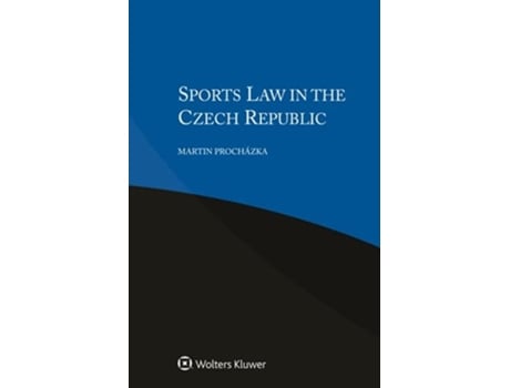 Livro Sports Law In The Czech Republic De Martin Prochazka (inglês)