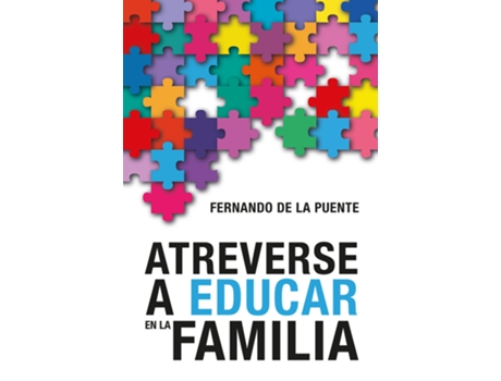 Livro Atreverse A Educar En Familia de Fernando De La Puente (Espanhol)
