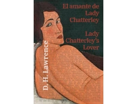 Livro El amante de Lady Chatterley - Lady Chatterleys Lover de D H Lawrence (Espanhol - Capa Dura)