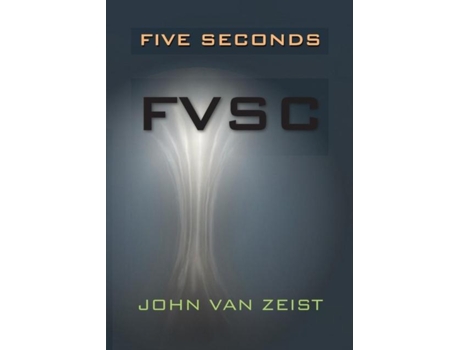 Livro Five Seconds Fvsc De John Van Zeist (inglês)