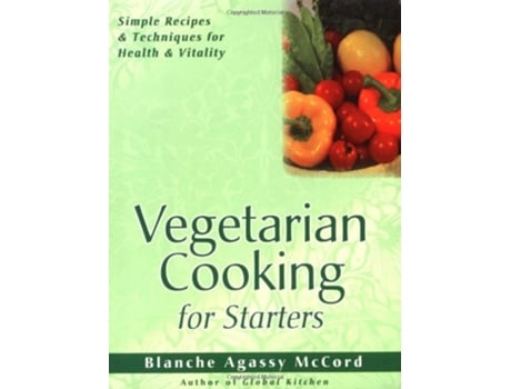 Livro Vegetarian Cooking for Starters de Diksha Mccord (Inglês)