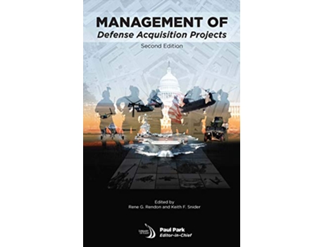 Livro Management of Defense Acquisition Projects de Rene G Rendon e Keith F Snider (Inglês - Capa Dura)