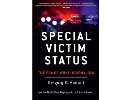 Livro Special Victim Status, The Era Of Woke Journalism de Gregory E Mantell (Inglês)