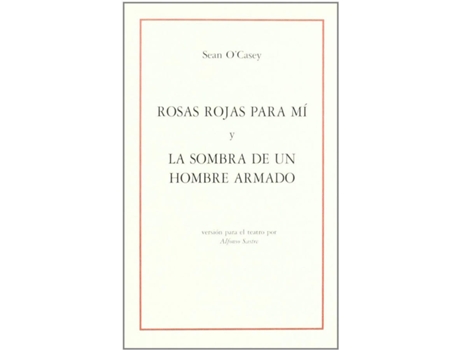 Livro Rosas Rojas Para Mí Y La Sombra De Un Hombre Armado de Sean OCasey (Espanhol)