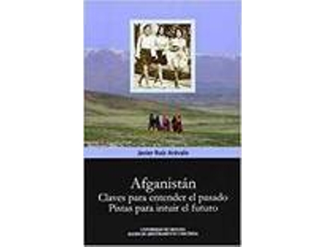 Livro Afganistán. Claves Para Entender El Presente de Javier Ruiz Arévalo