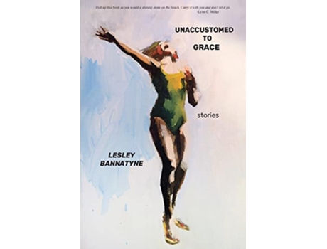 Livro Unaccustomed to Grace de Lesley Pratt Bannatyne (Inglês)