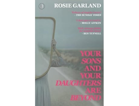 Livro Your Sons and Your Daughters are Beyond de Rosie Garland (Inglês)