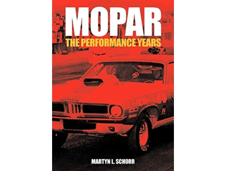 Livro Mopar The Performance Years de Martyn L Schorr (Inglês)