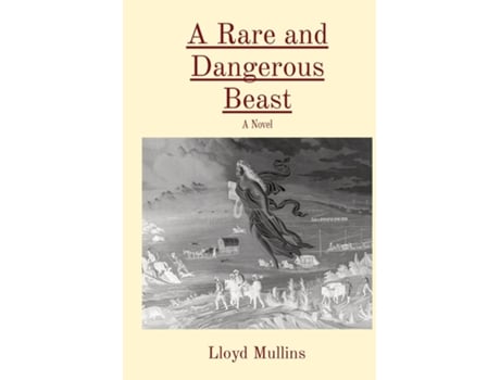 Livro A Rare and Dangerous Beast A Novel de Lloyd Mullins (Inglês)