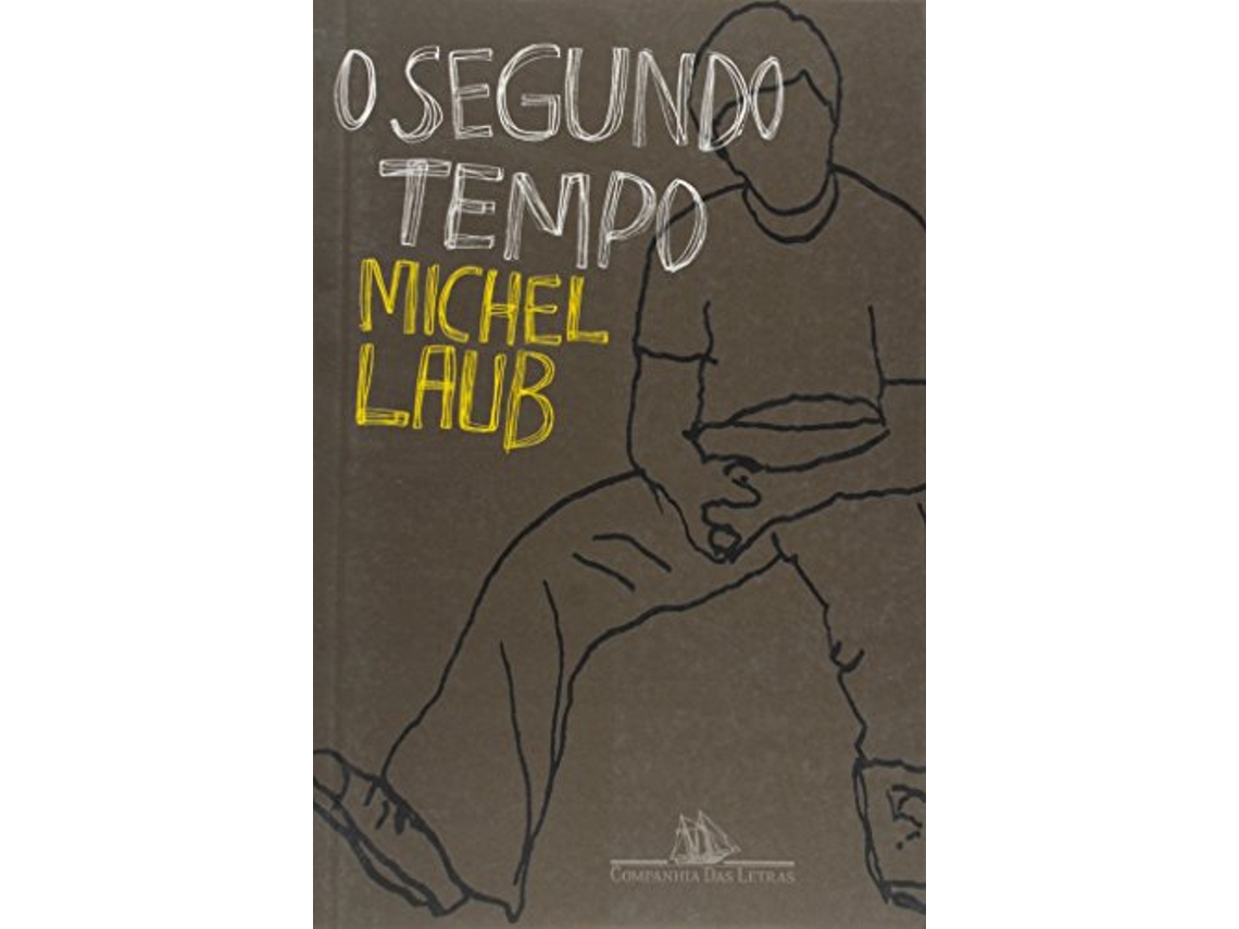 Livro Segundo Tempo, O de Michel Laub (Português do Brasil)