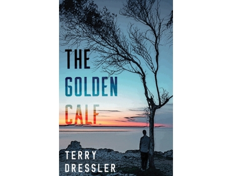 Livro The Golden Calf De Terry Dressler (inglês)