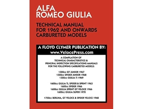 Livro Alfa Romeo Giulia Technical Manual For 1962 And Onwards Carbureted Models De Floyd Clymer (inglês)