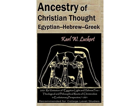Livro Ancestry of Christian Thought EgyptianHebrewGreek de Karl W Luckert (Inglês)