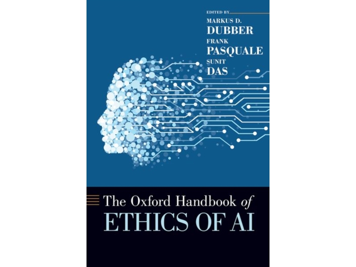 Livro The Oxford Handbook of Ethics of AI de Edited By Markus D Dubber, Edited By Frank Pasquale et al. (Inglês - Capa Dura)