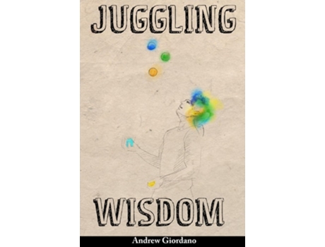 Livro Juggling Wisdom De Andrew Giordano (inglês)