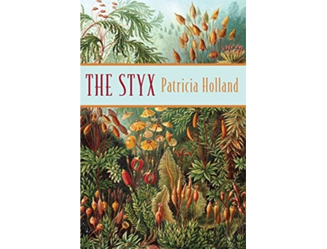 Livro The Styx de Holland Patricia (Inglês)