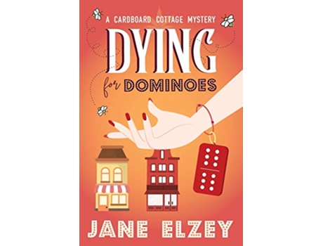 Livro Dying for Dominoes A Cardboard Cottage Mystery de Jane Elzey (Inglês)