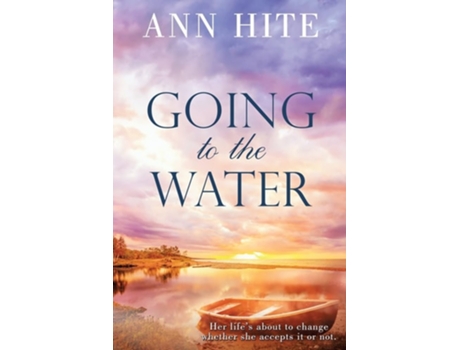 Livro Going to the Water de Ann Hite (Inglês)