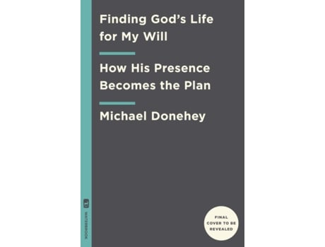 Livro finding god's life for my will de michael donehey (inglês)