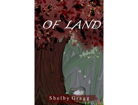 Livro Of Land de Shelby Gragg (Inglês)