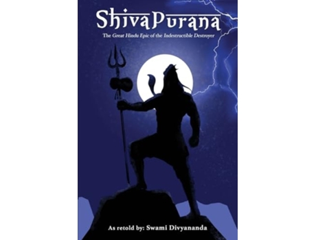 Livro Shiva Purana The Great Hindu Epic of indestructible Destroyer de Swami Divyananda (Inglês)