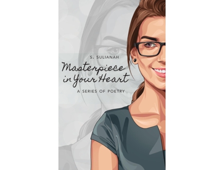 Livro Masterpiece In Your Heart A Series Of Poetry De S Sulianah (inglês)