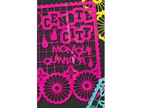 Livro Cenote City de Monique Quintana (Inglês)