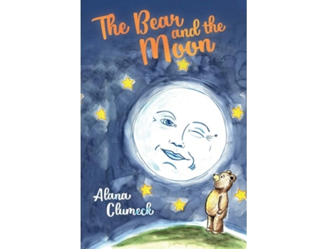 Livro The Bear And The Moon De Alana Clumeck (inglês)