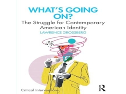 Livro Whats Going On? The Struggle for Contemporary American Identity de Lawrence Grossberg (Inglês)