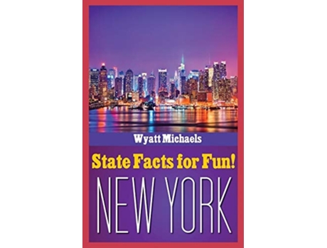 Livro State Facts For Fun! New York De Wyatt Michaels (inglês)