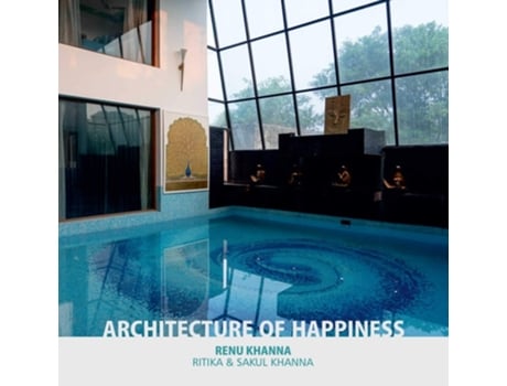 Livro Architecture Of Happiness De Renu Khanna (inglês - Capa Dura)