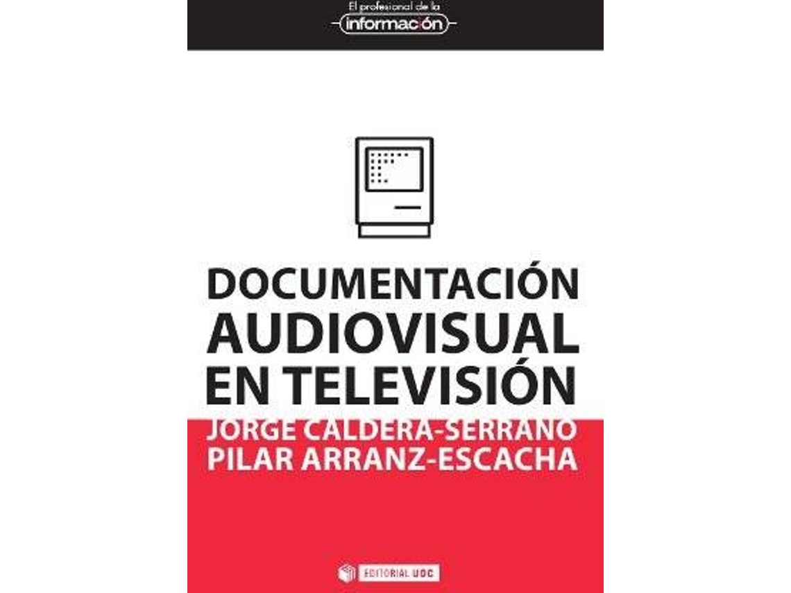 Livro Documentación Audiovisual En Televisión (Espanhol)