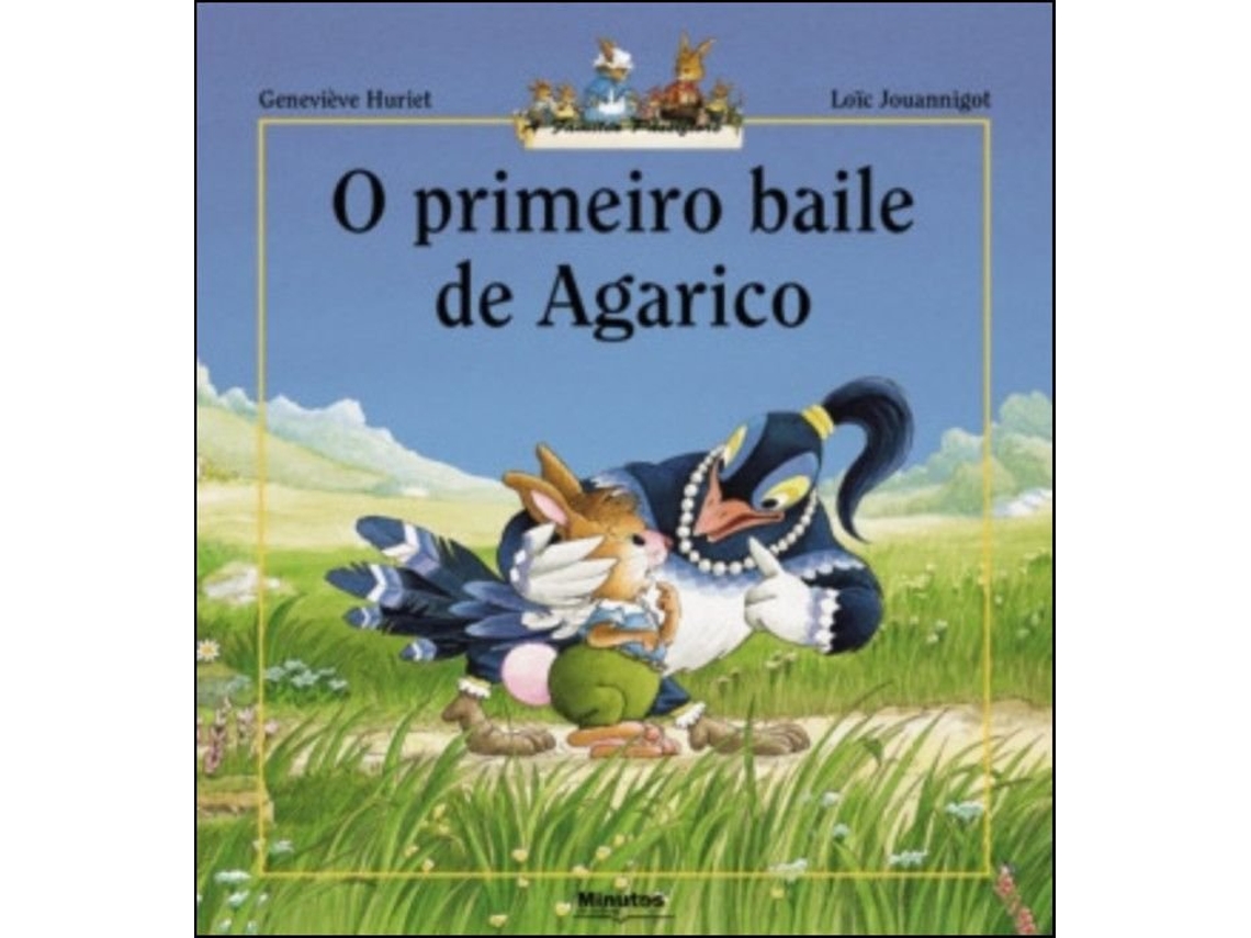 Livro O Primeiro Baile de Agarico de Geneviève Huriet (Português - Capa Dura)