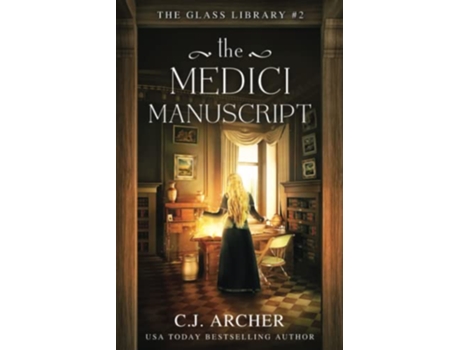 Livro The Medici Manuscript The Glass Library de CJ Archer (Inglês)