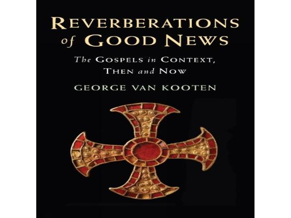 Livro Reverberations of Good News The Gospels in Context Then and Now de George van Kooten (Inglês)