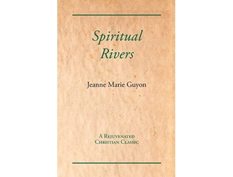 Livro Spiritual Rivers De Jeanne Marie Guyon (inglês)