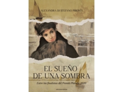 Livro El Sueño De Una Sombra de Alexandra Di Stefano Pironti (Espanhol)
