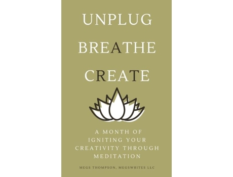 Livro A Month Of Igniting Your Creativity Through Meditation De Megs Thompson (inglês)
