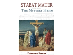 Livro Stabat Mater The Mystery Hymn de Desmond Fisher (Inglês)