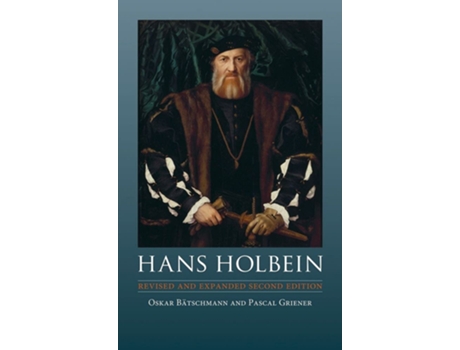 Livro Hans Holbein Hb de Pascal Griener e Oskar Bätschmann (Inglês)