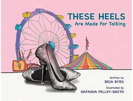 Livro These Heels Are Made for Talking de Bria P Byrd (Inglês)