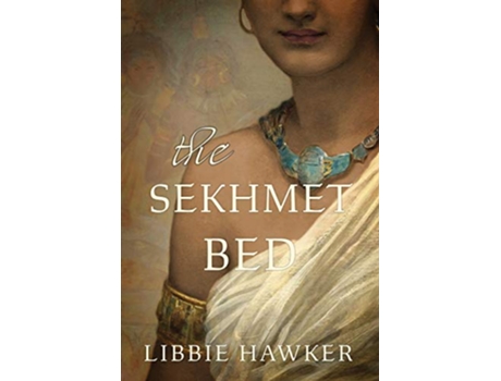 Livro The Sekhmet Bed SheKing de Libbie Hawker (Inglês - Capa Dura)