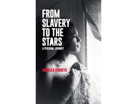 Livro From Slavery to the Stars A Personal Journey de Andreea Kindryd (Inglês - Capa Dura)