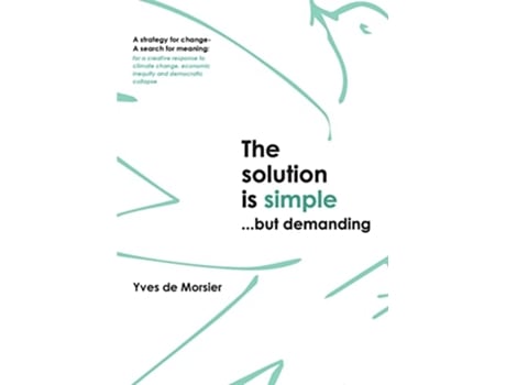 Livro The solution is simplebut demanding de Yves de Morsier (Inglês)