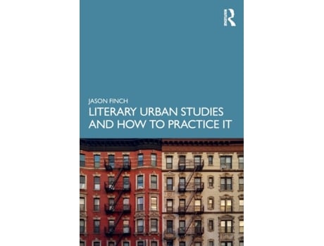 Livro literary urban studies and how to practice it de jason finch (inglês)