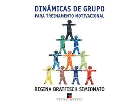 Livro Dinamicas De Grupo Para Treinamento Motivacional de Regina Bratfisch Simionato (Português do Brasil)